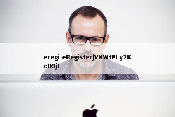 eregi eRegisterjVHWfELy2KcD9jI